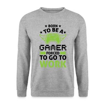 Born to be gamer forced to work Lustig Gaming - Unisex Sweatshirt - salt & pepper - Front - Alina (178cm) & Michal (187cm)
