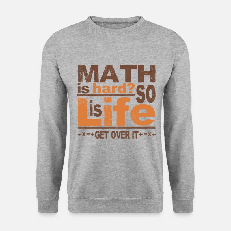 Math Get Over It - Unisex Sweatshirt - salt & pepper