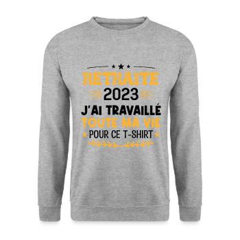 retraite 2023 j'ai travaillé Toute ma vie - Sweat-shirt Unisexe - gris chiné - Devant - Alina (178cm) & Michal (187cm)