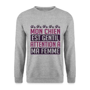 Mon chien est gentil. Attention à ma femme. - Sweat-shirt Unisexe - gris chiné - Devant - Alina (178cm) & Michal (187cm)