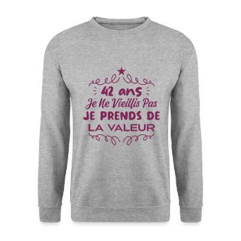 42 ans Je Ne Vieillis Pas Je Prends De La Valeur - Sweat-shirt Unisexe - gris chiné - Devant - Alina (178cm) & Michal (187cm)