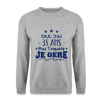 Oui, j'ai 38 ans mais t'inquiète, je gère - Sweat-shirt Unisexe - gris chiné - Devant - Alina (178cm) & Michal (187cm)