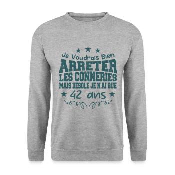conneries 42 ans / cadeau anniversaire 42 ans - Sweat-shirt Unisexe - gris chiné - Devant - Alina (178cm) & Michal (187cm)