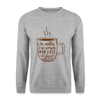 café humour, café du matin citation, - Sweat-shirt Unisexe - gris chiné - Devant - Alina (178cm) & Michal (187cm)