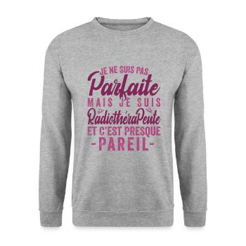 Je Ne Suis Pas Parfaite Mais Je Suis radiothérapeu - Sweat-shirt Unisexe - gris chiné - Devant - Alina (178cm) & Michal (187cm)