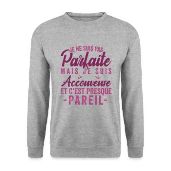 Je Ne Suis Pas Parfaite Mais Je Suis accouveuse - Sweat-shirt Unisexe - gris chiné - Devant - Alina (178cm) & Michal (187cm)