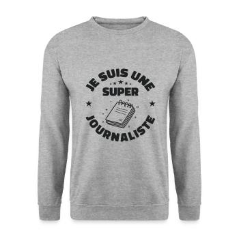 Je Suis Une Super Journaliste | Journaliste Cadeau - Sweat-shirt Unisexe - gris chiné - Devant - Alina (178cm) & Michal (187cm)