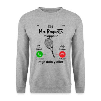 Ma Raquette M'appelle Et Je Dois Y Aller - Sweat-shirt Unisexe - gris chiné - Devant - Alina (178cm) & Michal (187cm)
