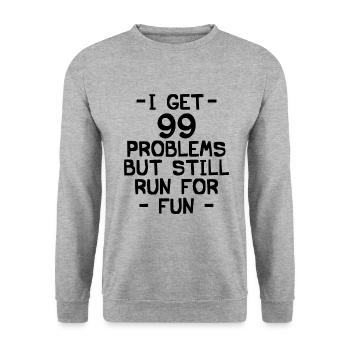 I got 99 problems but still run for fun - Unisex Sweatshirt - salt & pepper - Front - Alina (178cm) & Michal (187cm)