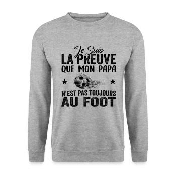 Preuve que papa n'est pas toujours au Foot - Sweat-shirt Unisexe - gris chiné - Devant - Alina (178cm) & Michal (187cm)