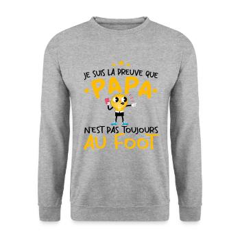 Preuve que papa n'est pas toujours au Foot - Sweat-shirt Unisexe - gris chiné - Devant - Alina (178cm) & Michal (187cm)