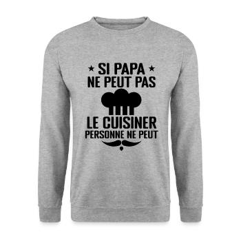 Si Papa ne Peut Pas Le Cuisiner Personne ne Peut - Sweat-shirt Unisexe - gris chiné - Devant - Alina (178cm) & Michal (187cm)