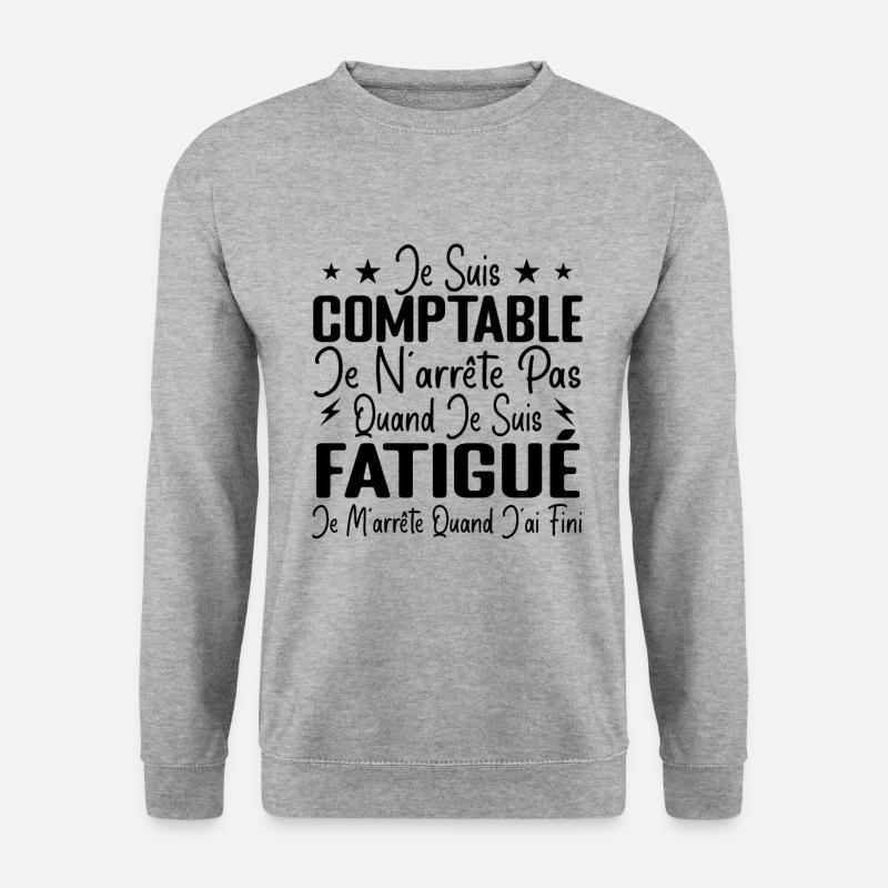 Humour Comptable Cadeau Comptable Motivation - Sweat-shirt Unisexe - gris chiné