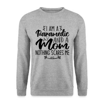 I Am A Paramedic And A Mom Nothing Scares Me - Sweat-shirt Unisexe - gris chiné - Devant - Alina (178cm) & Michal (187cm)