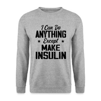 I Can Do Anything Except Make Insulin Diabétiques - Sweat-shirt Unisexe - gris chiné - Devant - Alina (178cm) & Michal (187cm)