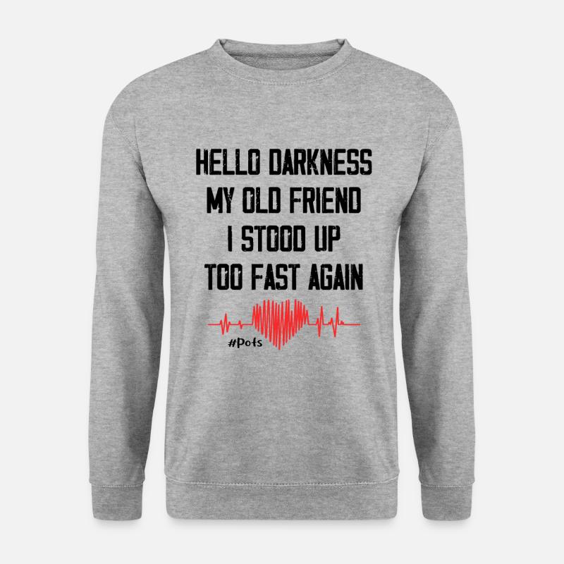 Hallo Dunkelheit, mein alter Freund, ich bin zu schnell aufgestanden - Unisex Pullover - Weißgrau meliert