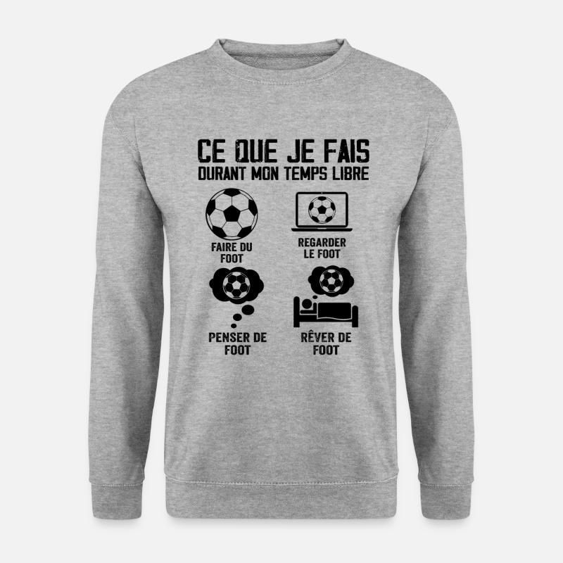 Ce Que Je Fais Durant Mon Temps Libre Foot - Sweat-shirt Unisexe - gris chiné