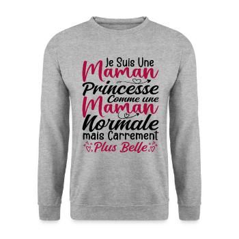Je Suis Une Maman Princesse Carrément Plus Belle - Sweat-shirt Unisexe - gris chiné - Devant - Alina (178cm) & Michal (187cm)