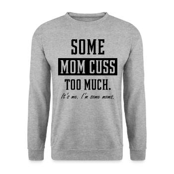 Some Moms Cuss Too Much - Mother's Day Funny Gift - Unisex Sweatshirt - salt & pepper - Front - Alina (178cm) & Michal (187cm)