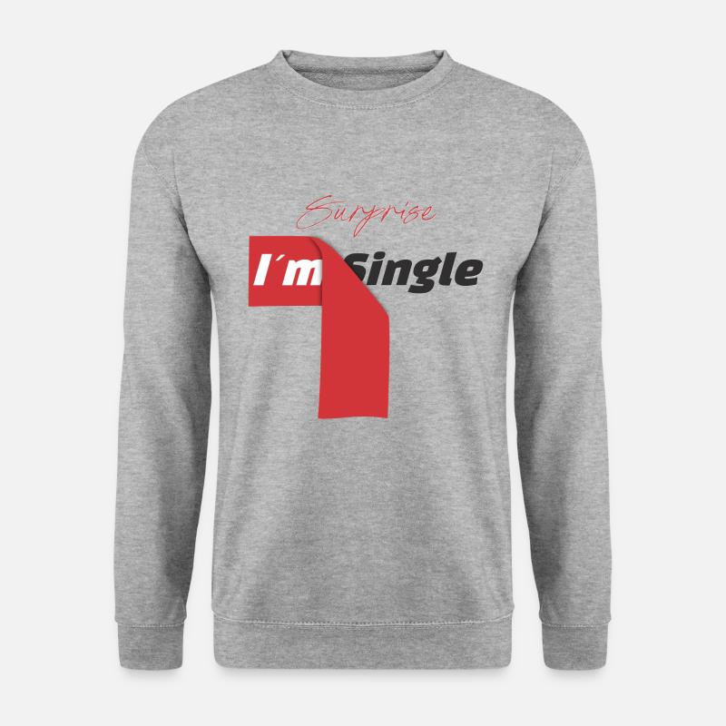 Surpprise i m Single - Unisex Sweatshirt - salt & pepper