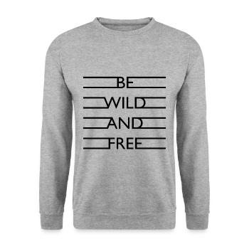 Be wild and free fun shirt - Unisex Sweatshirt - salt & pepper - Front - Alina (178cm) & Michal (187cm)