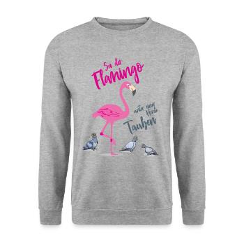 Sei der Flamingo unter einer Herde Tauben - Unisex Pullover - Weißgrau meliert - Vorne - Alina (178cm) & Michal (187cm)