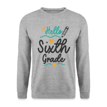 Hello Sixth Grade Back To School Teacher Student - Unisex Sweatshirt - salt & pepper - Front - Alina (178cm) & Michal (187cm)