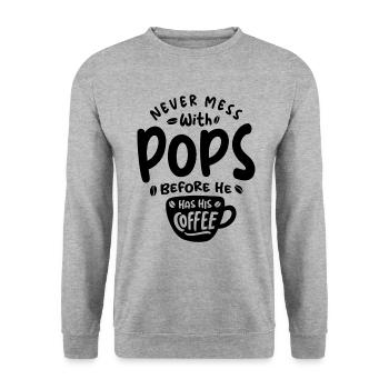 Never Mess With Pops Before He Has His Coffee - Unisex Sweatshirt - salt & pepper - Front - Alina (178cm) & Michal (187cm)
