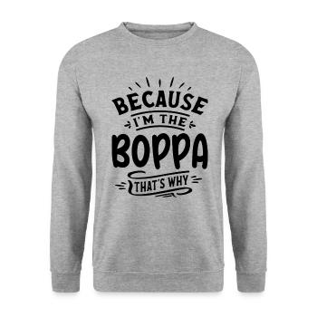 Because I'm The Boppa That's Why Funny Grandpa - Unisex Sweatshirt - salt & pepper - Front - Alina (178cm) & Michal (187cm)