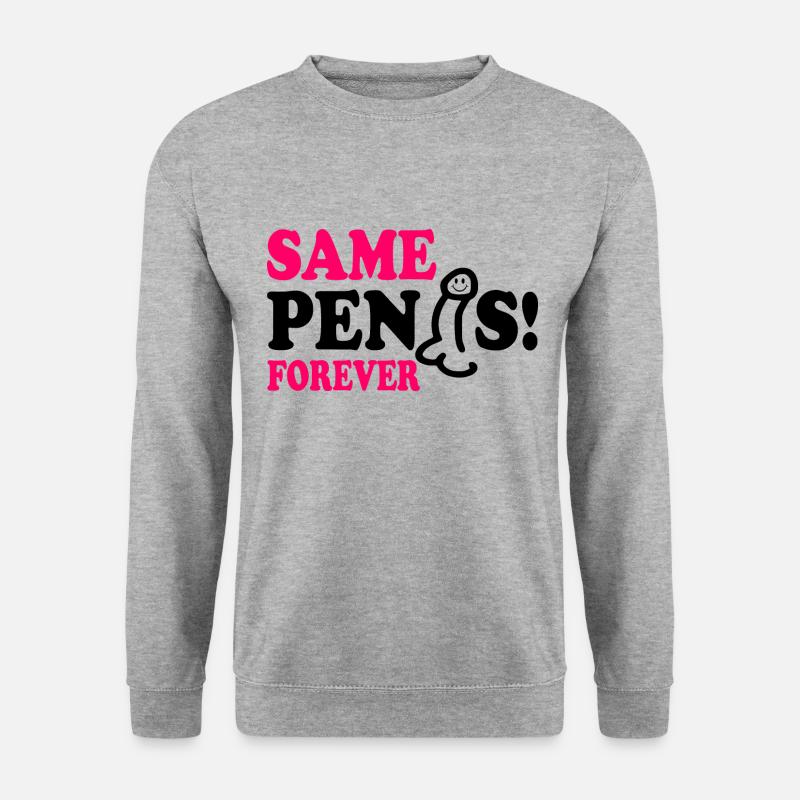 Same penis forever - Unisex Sweatshirt - salt & pepper