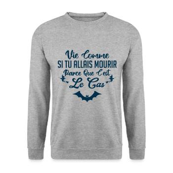 Vie comme si tu allais mourir - Sweat-shirt Unisexe - gris chiné - Devant - Alina (178cm) & Michal (187cm)