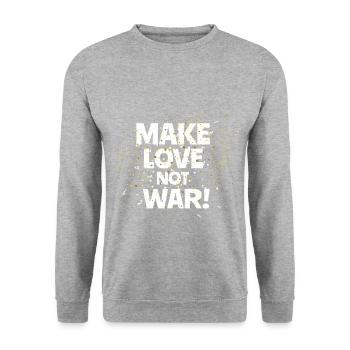 Make Love not War!! Anti War T-Shirt Funny - Unisex Sweatshirt - salt & pepper - Front - Alina (178cm) & Michal (187cm)