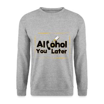 Alcohol you later - Unisex Pullover - Weißgrau meliert - Vorne - Alina (178cm) & Michal (187cm)