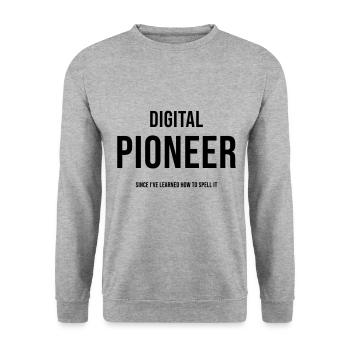 Digital Pioneer Since I ve learned how to spell it - Unisex Sweatshirt - salt & pepper - Front - Alina (178cm) & Michal (187cm)