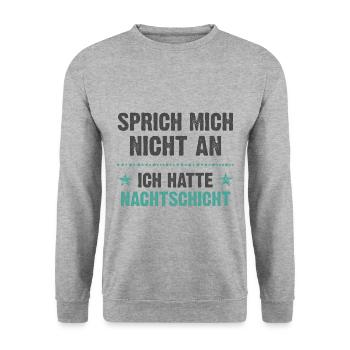 Sprich mich nicht an ich hatte Nachtschicht - Unisex Pullover - Weißgrau meliert - Vorne - Alina (178cm) & Michal (187cm)
