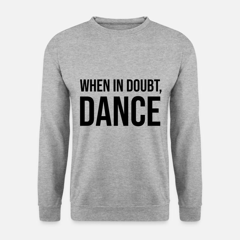 When in Doubt Dance - Unisex Sweatshirt - salt & pepper