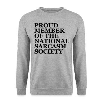 National Sarcasm Society - Fier membre [noir] - Sweat-shirt Unisexe - gris chiné - Devant - Alina (178cm) & Michal (187cm)
