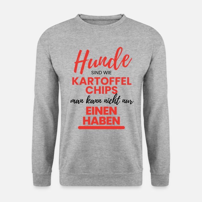 HUNDE wie KARTOFFELCHIPS ... Hund Hunde - Unisex Pullover - Weißgrau meliert