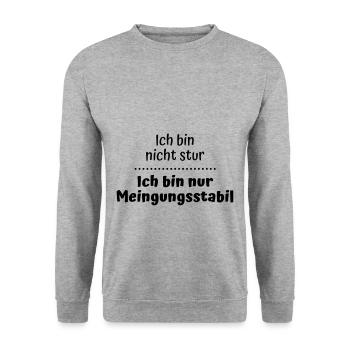 Nicht stur! Nur Meinungsstabil... lustiger Spruch - Unisex Pullover - Weißgrau meliert - Vorne - Alina (178cm) & Michal (187cm)