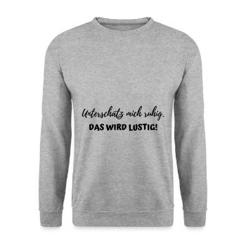 Spruch Geschenkidee Unterschätz mich ruhig lustig - Unisex Pullover - Weißgrau meliert - Vorne - Alina (178cm) & Michal (187cm)