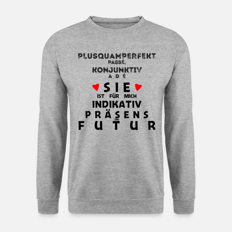 Deutschlehrer Germanist Präsens Futur Geschenk - Unisex Pullover - Weißgrau meliert