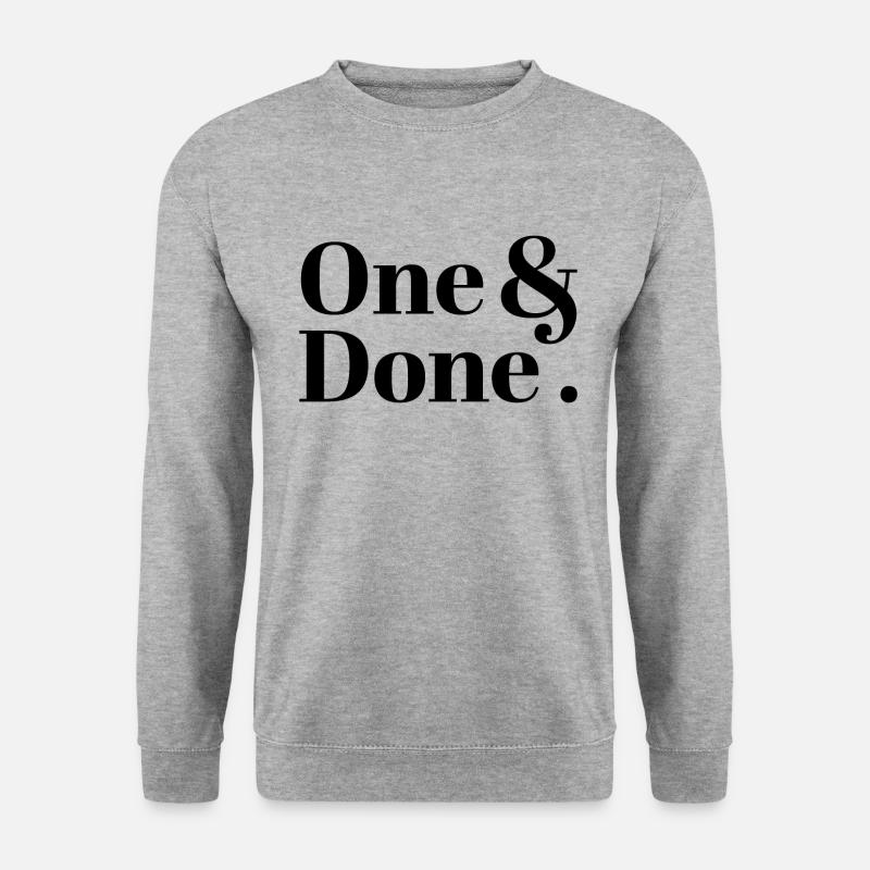 One and Done - Unisex Sweatshirt - salt & pepper