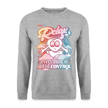 Relax, everything is out of control - Unisex Sweatshirt - salt & pepper - Front - Alina (178cm) & Michal (187cm)