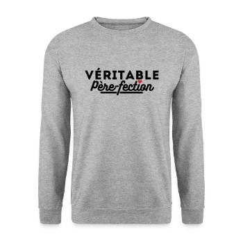 Véritable père-fection. tshirt papa fête des pères - Sweat-shirt Unisexe - gris chiné - Devant - Alina (178cm) & Michal (187cm)