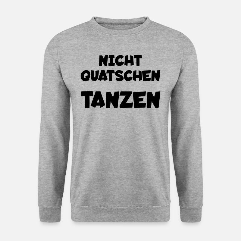 Nicht quatschen - tanzen - Unisex Pullover - Weißgrau meliert