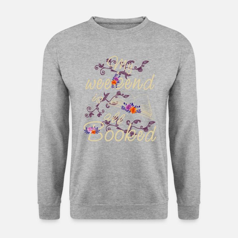 My Weekend is All Booked Funny Book Reader Reading - Unisex Pullover - Weißgrau meliert