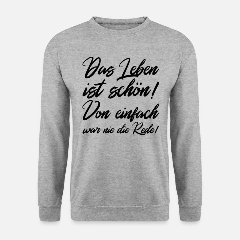 Das Leben ist schoen von einfach war nie die rede - Unisex Pullover - Weißgrau meliert
