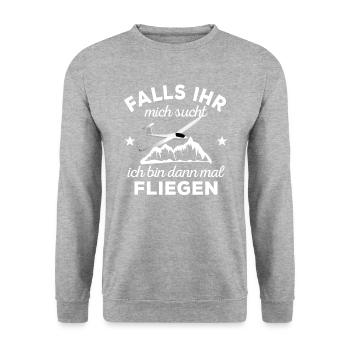 Falls ihr mich sucht, ich bin dann mal fliegen - Unisex Pullover - Weißgrau meliert - Vorne - Alina (178cm) & Michal (187cm)