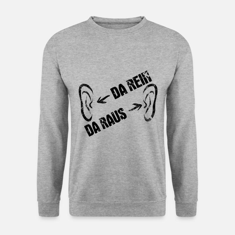 Da rein, da raus - Ohren auf Durchzug - Unisex Pullover - Weißgrau meliert