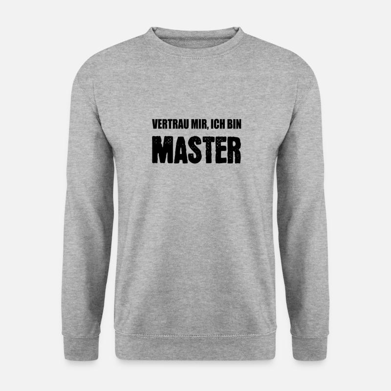 Vertrau mir ich bin Master - Unisex Pullover - Weißgrau meliert